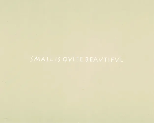 printed card by Ian Hamilton Finlay featuring the text Small Is Quite Beautiful